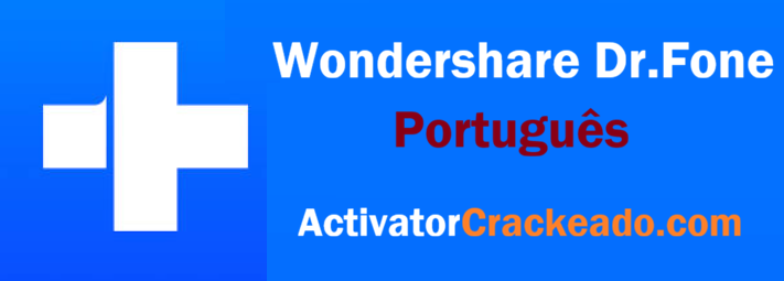Wondershare Dr.Fone Crackeado