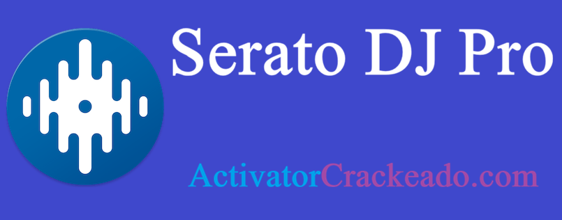 Serato DJ Pro Crackeado